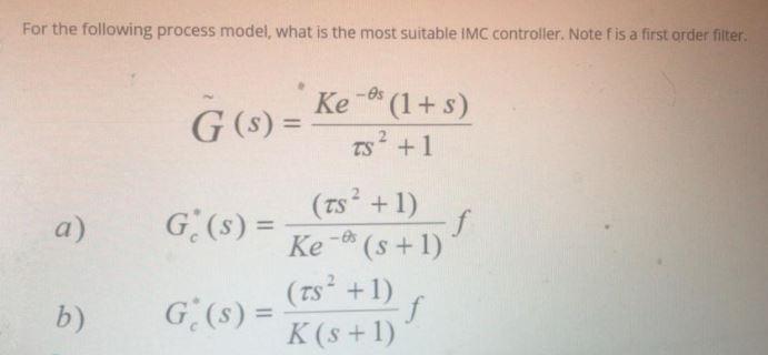 For the following process model, what is the most suitable IMC