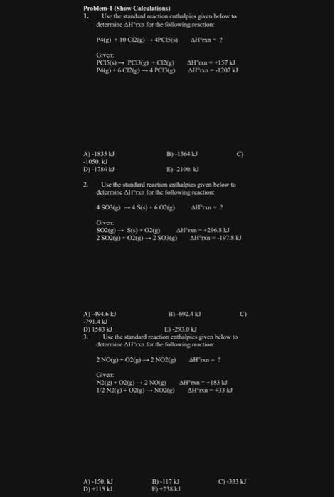 please answer all the questions and show work handwritten Problem-1 (Shew Calculations)