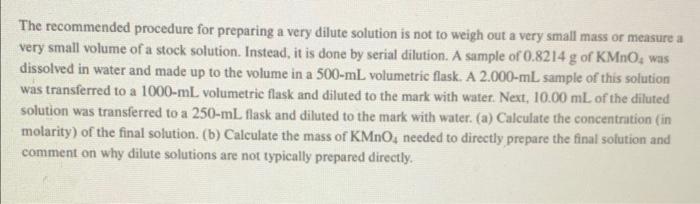  The recommended procedure for preparing a very dilute solution is not