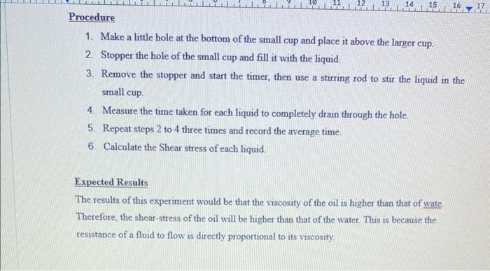 Viscosity Design a home-based, or alternative lab-based method to measure the viscosity