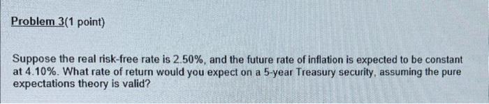 please include step by step! Suppose the real risk-free rate is 2.50%,