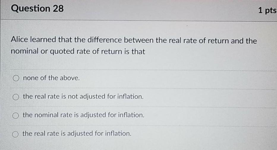 Question 28 1 pts Alice learned that the difference between the