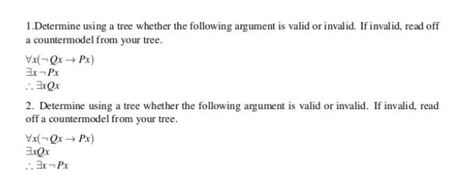  1.Determine using a tree whether the following argument is valid or