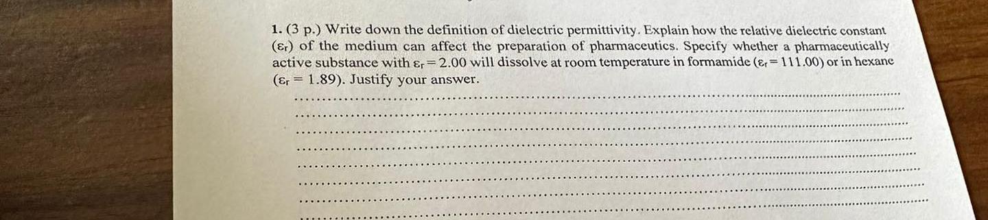  (3 p.) Write down the definition of dielectric permittivity. Explain how