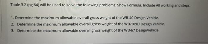  Table 3.2 (pg 64) will be used to solve the following