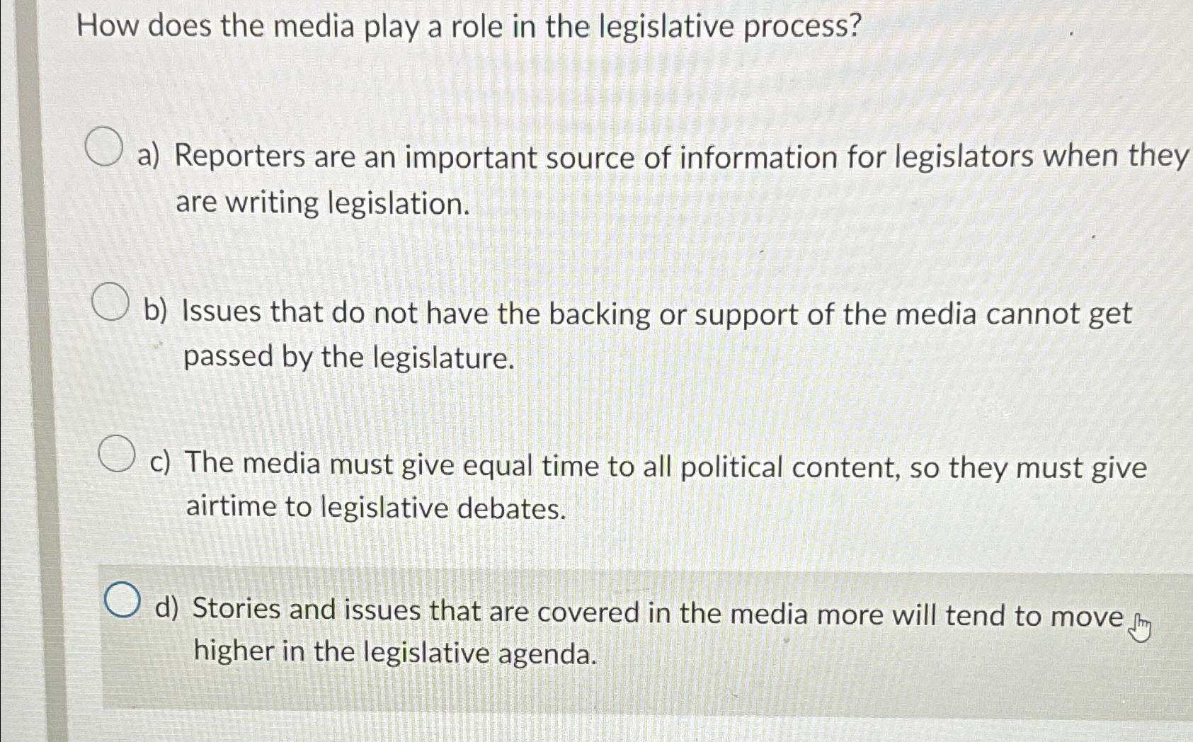  How does the media play a role in the legislative process?
