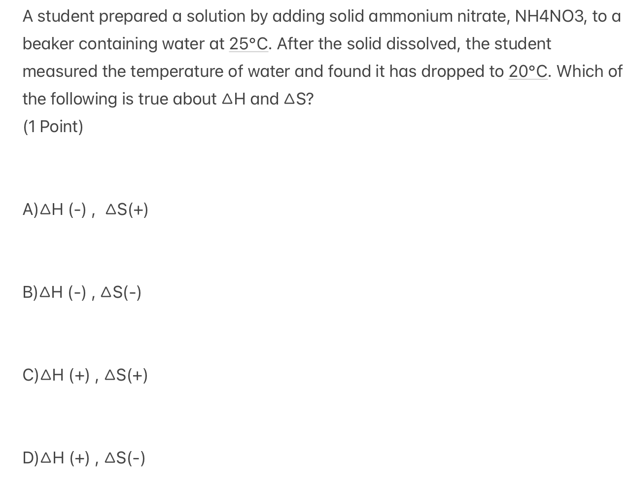  A student prepared a solution by adding solid ammonium nitrate, NH4NO3,