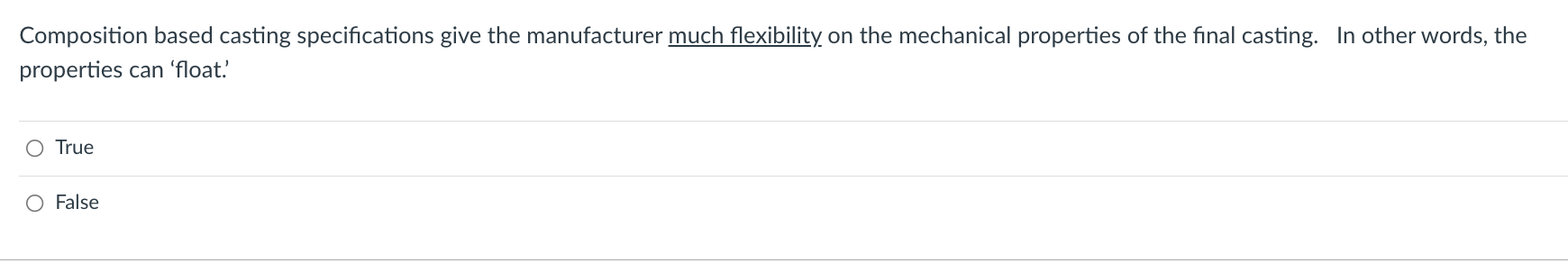  Composition based casting specifications give the manufacturer much flexibility on the