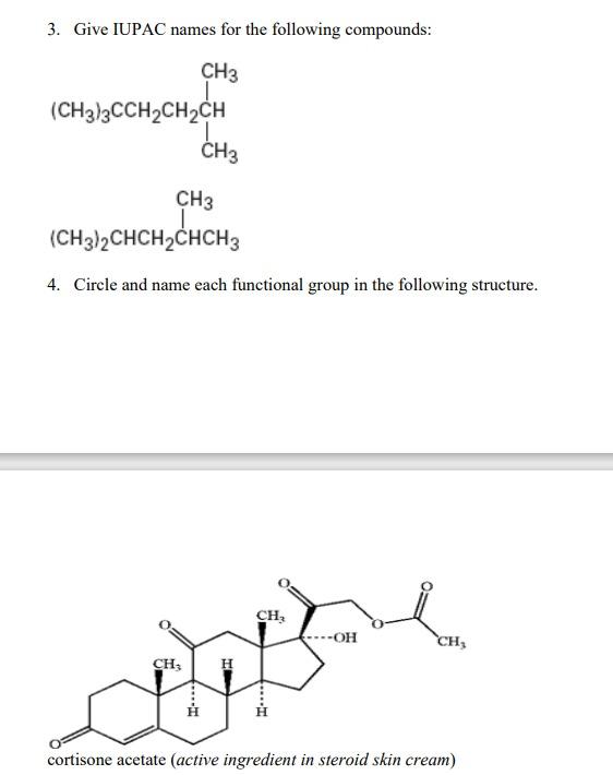 please provide me the correct answer !!!! 3. Give IUPAC names for
