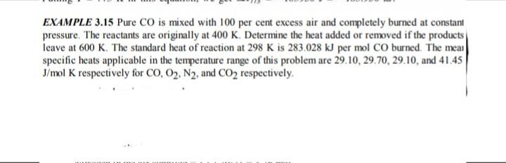 EXAMPLE 3.15 Pure CO is mixed with 100 per cent excess