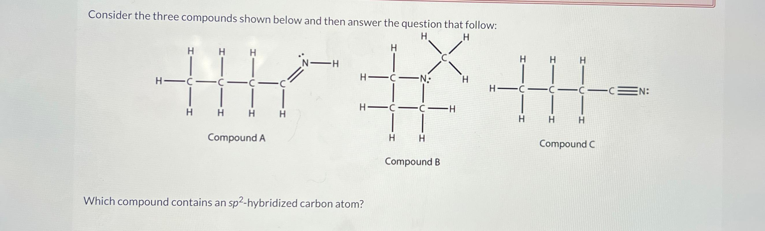  Consider the three compounds shown below and then answer the question