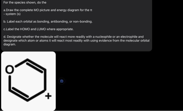  For the species shown, do the a.Draw the complete MO picture