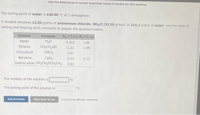 question. The boiling point of water is 100.0C at 1 atmosphere. How