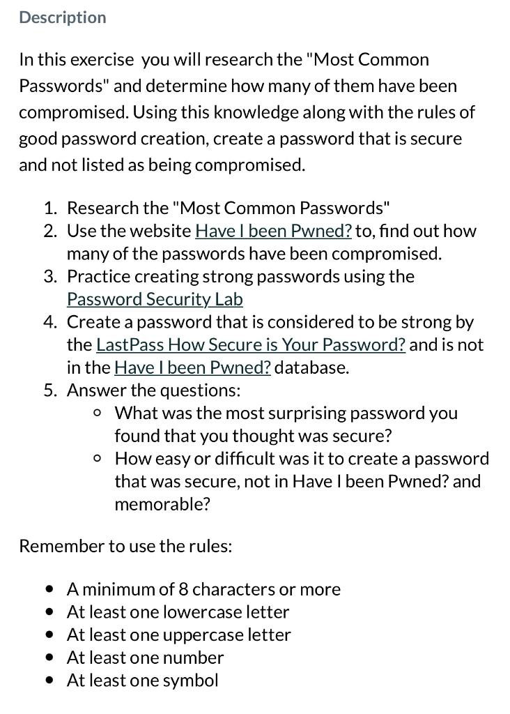 Description In this exercise you will research the "Most Common Passwords"