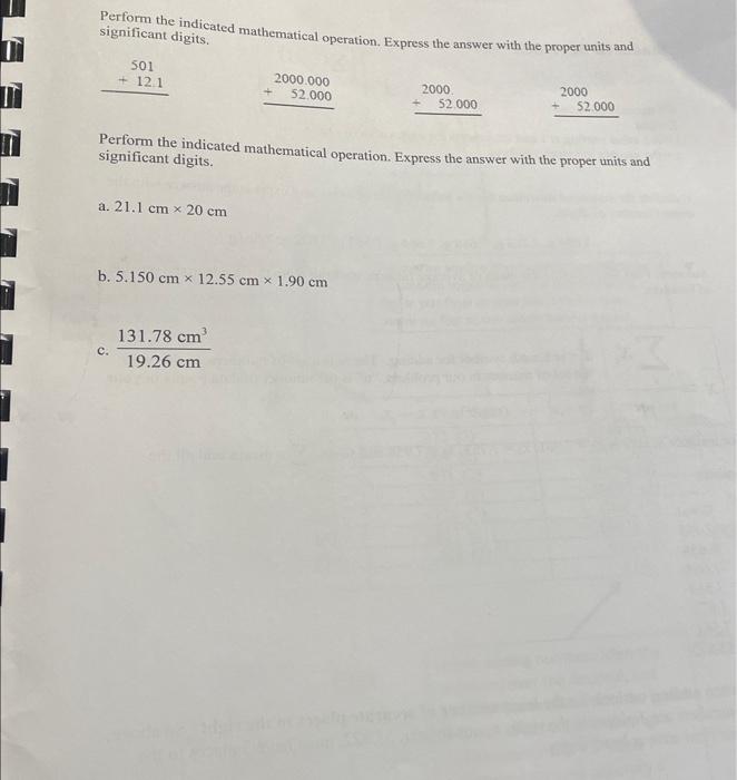 help Perform the indicated mathematical operation. Express the answer with the proper