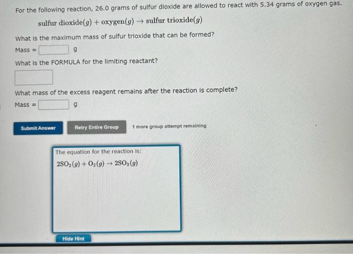  need help with these problems For the following reaction, 26.0 grams
