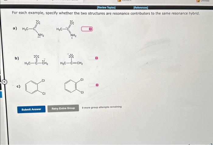11 b) c) For each example, specify whether the two structures are