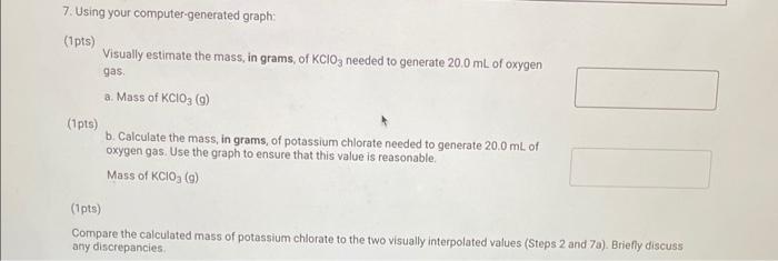  7. Using your computer-generated graph: (1pts) Visually estimate the mass, in