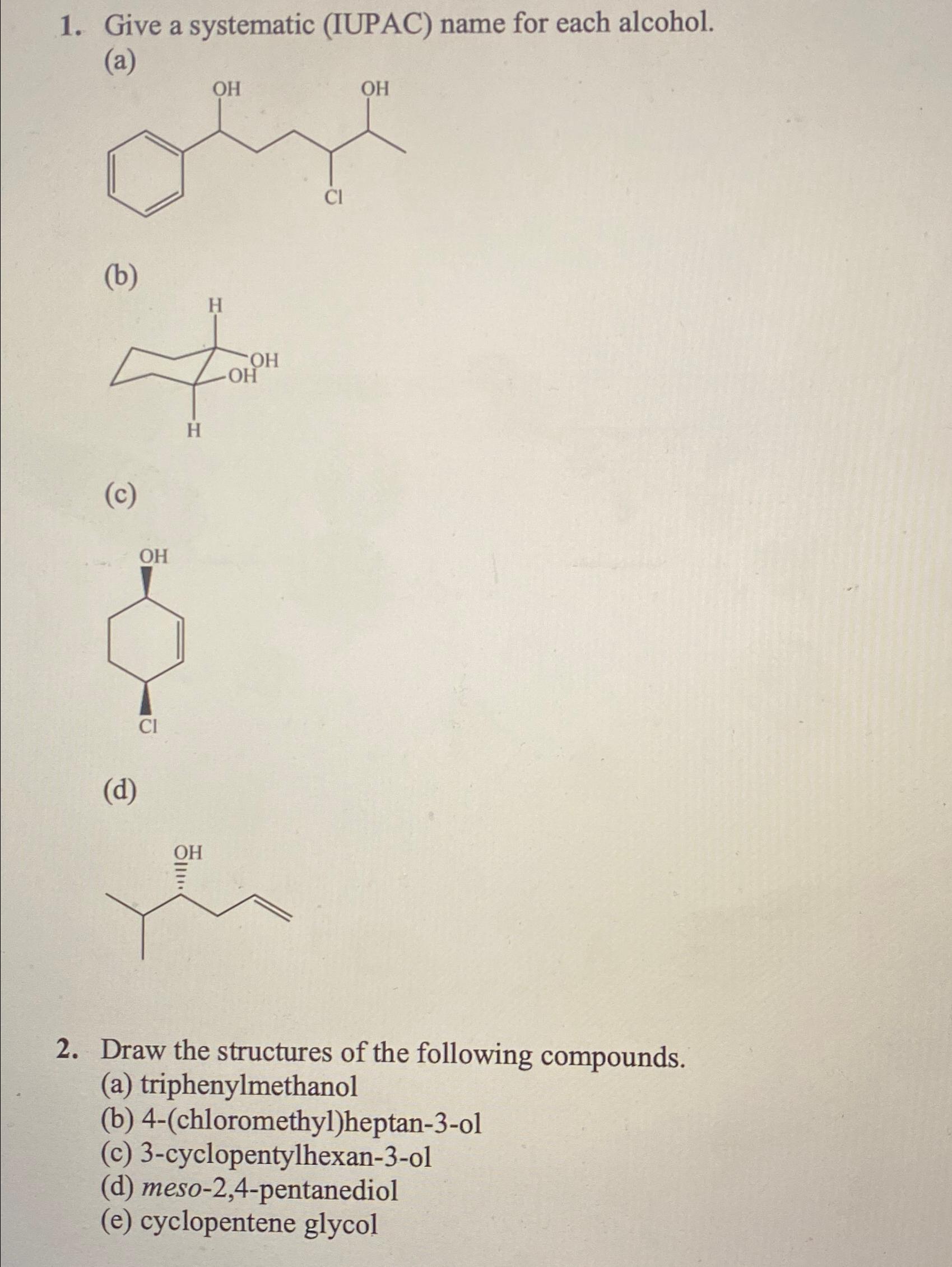  Give a systematic (IUPAC) name for each alcohol. (a) (b) (c)