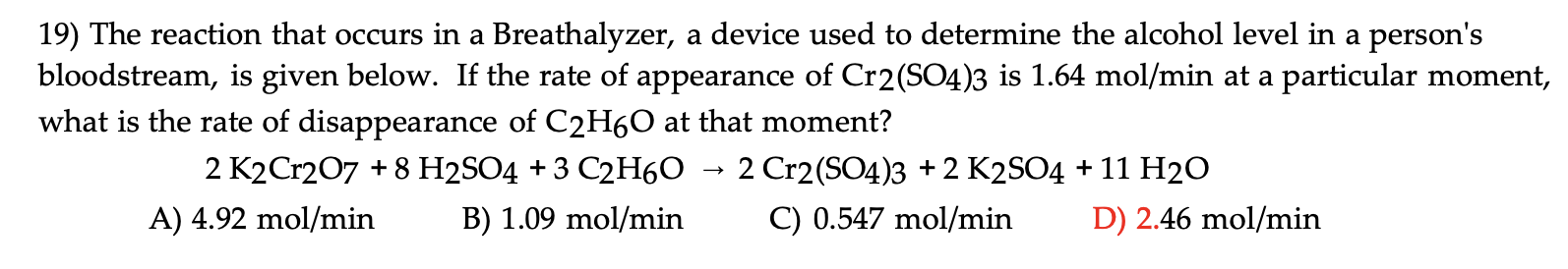 Answer is in red please break it down 19) The reaction that