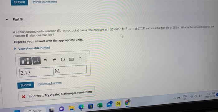  A certain second-order reaction (B products) has a rate constant of