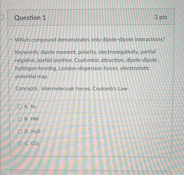 explanation using keywords and concepts stated under the question. Which compound demonstrates
