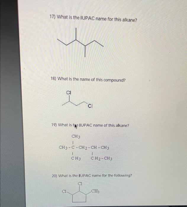 answer the following questions 17) What is the IUPAC name for this