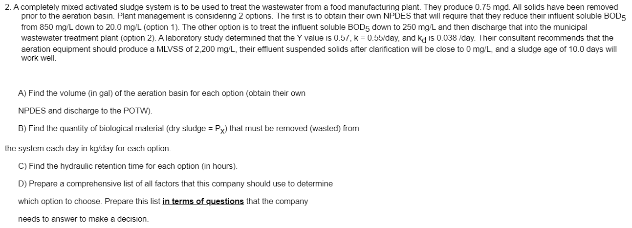 2. A completely mixed activated sludge system is to be used