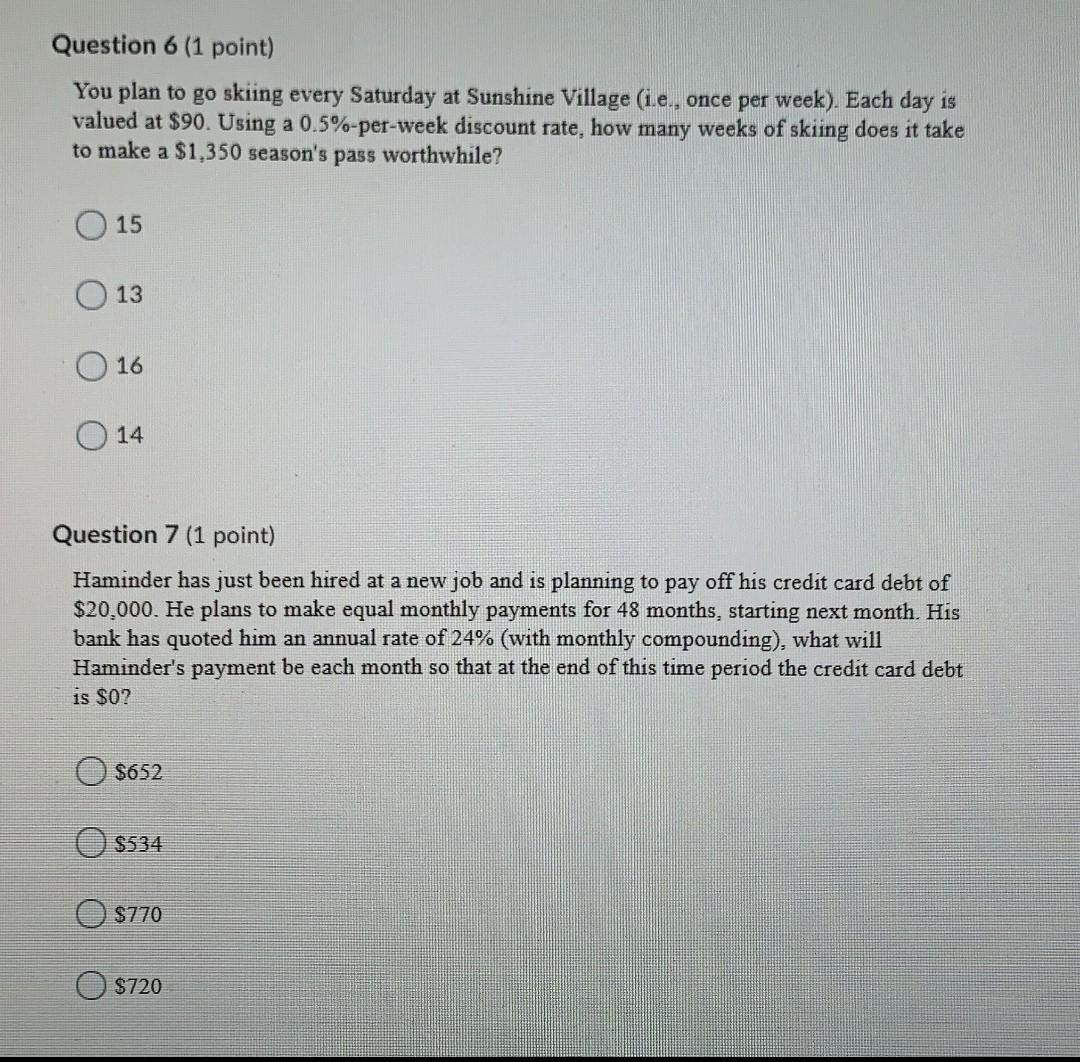 Need help very quick plas Question 6 (1 point) You plan