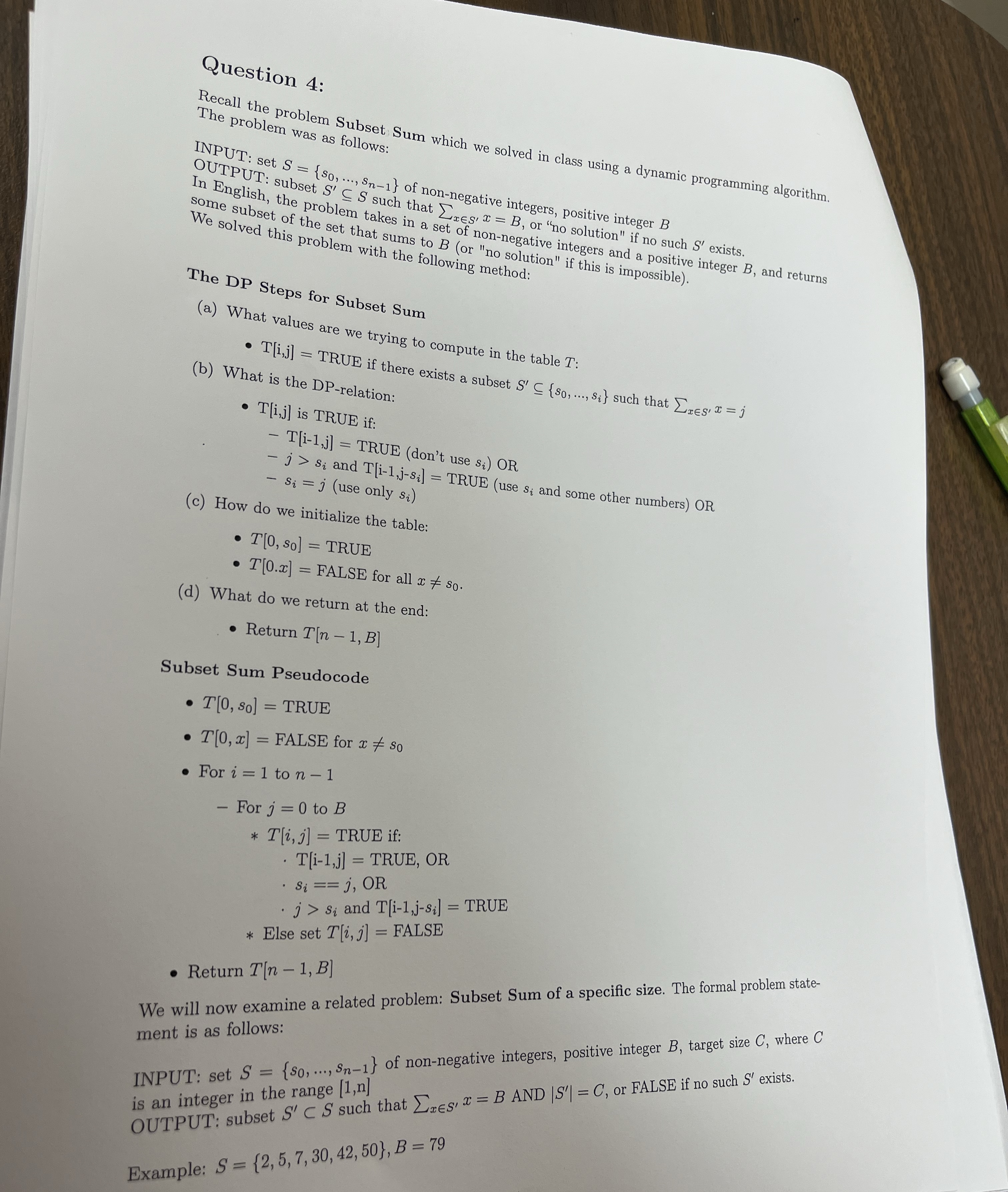  Question 4: Recall the problem Subset Sum which we solved in