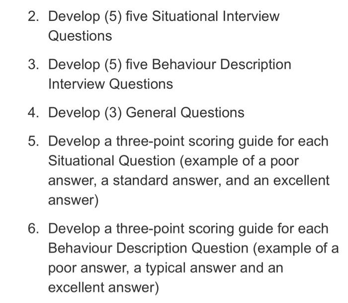  2. Develop (5) five Situational Interview Questions 3. Develop (5) five