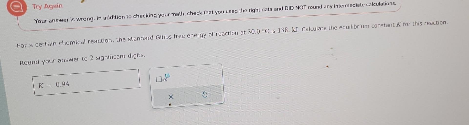 round to 2 sig figures Try Again Your answer is wrong.