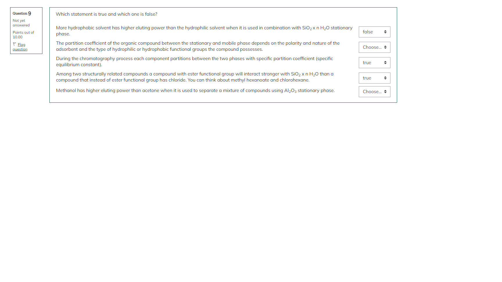 Which statement is true and which one is false? More hydrophobic
