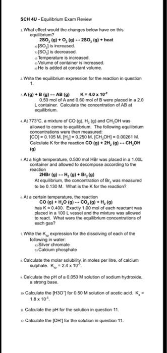 HELP 1. What effect would the changes below have on this equilbrium?