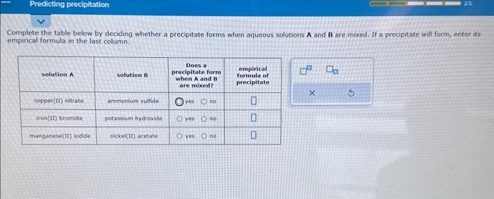  Complete the table below by deciding whether a precipitate forms when