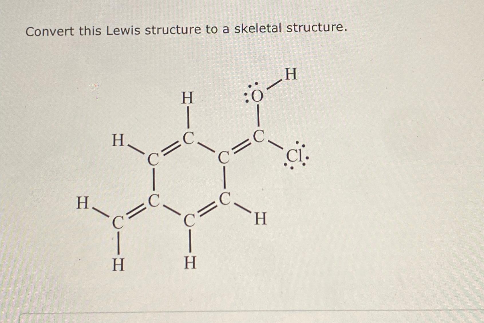  Convert this Lewis structure to a skeletal structure. 