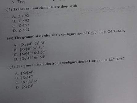  A True 3) Transuranium elements are those with A. 292 B.