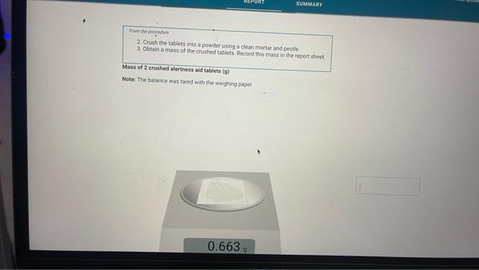 help Frem abe procecture 2. Crush the tablets into a powder using