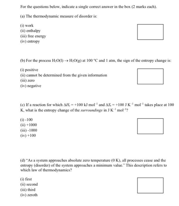  For the questions below, indicate a single correct answer in the