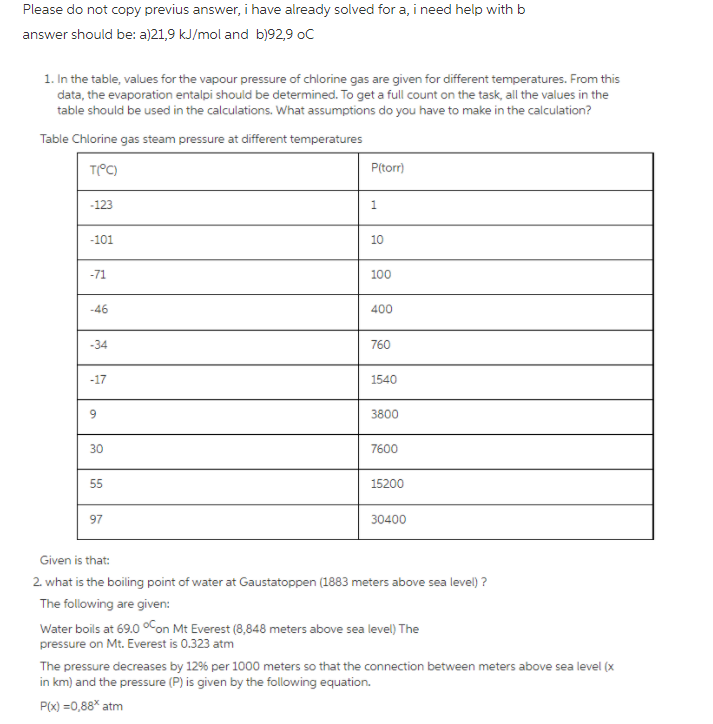  Please use Clausius Clapeyron equation Please do not copy previus answer,