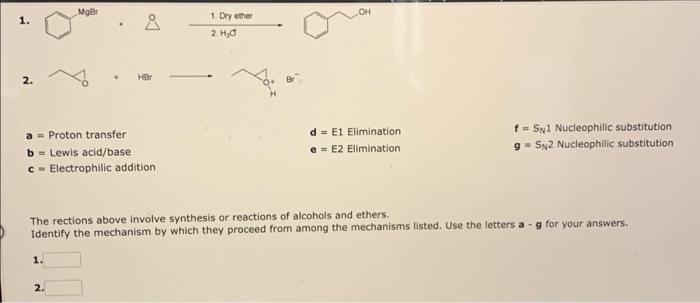  1. * 2. a= Proton transfer d = E1 Elimination f=SN1