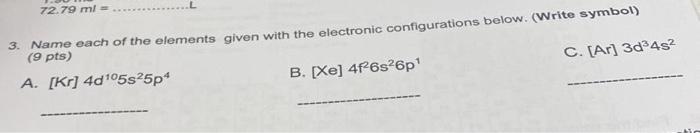  3. Name each of the elements given with the electronic configurations