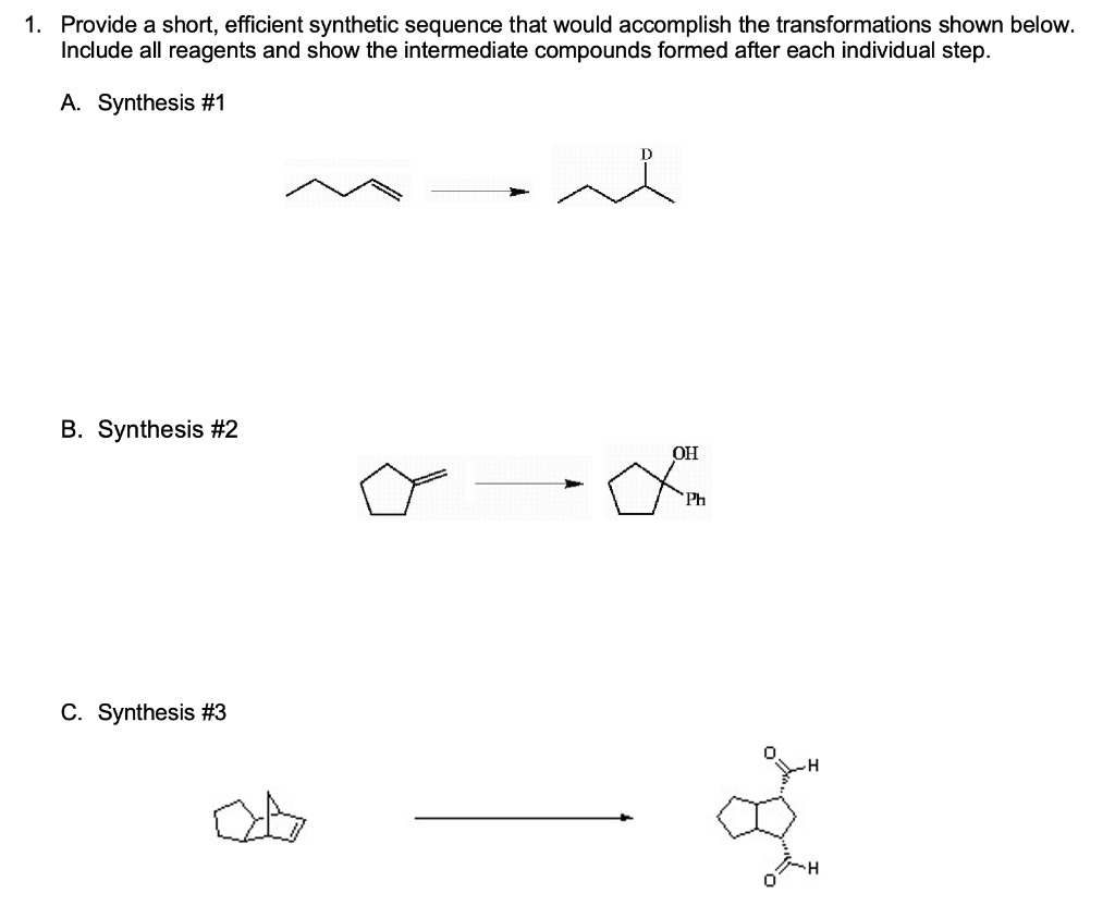  1. Provide a short, efficient synthetic sequence that would accomplish the