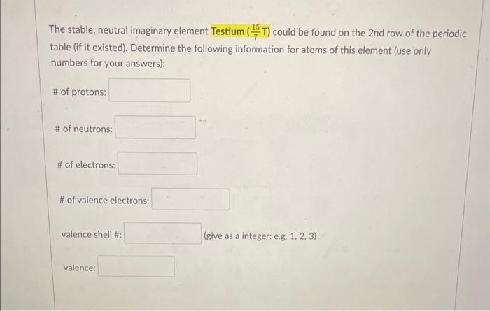  The stable, neutral imaginary element Testium (715T ) could be found