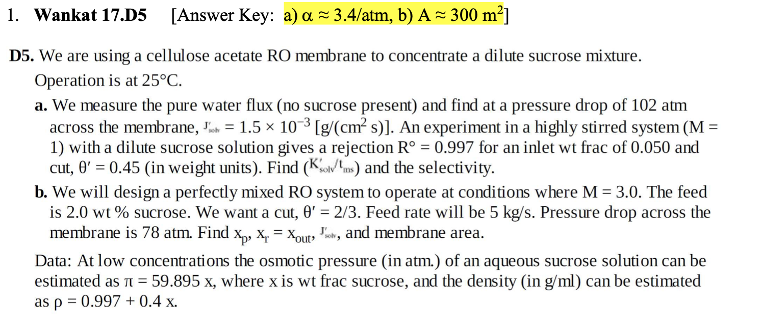 For Chemical Engineering Separations: 1. Wankat 17.D5 [ Answer Key: a) 3.4/atm,