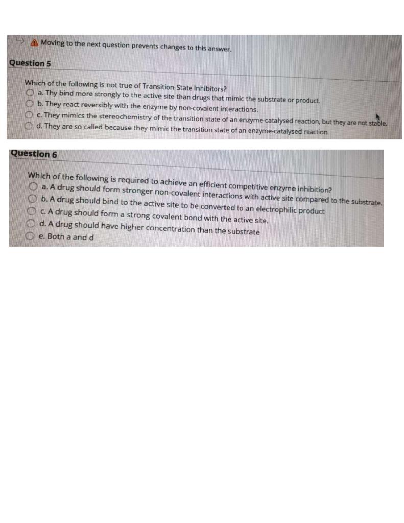 Moving to the next question prevents changes to this answer. uestion