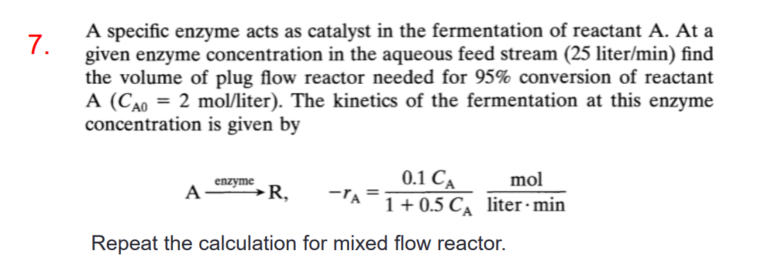  7. A specific enzyme acts as catalyst in the fermentation of