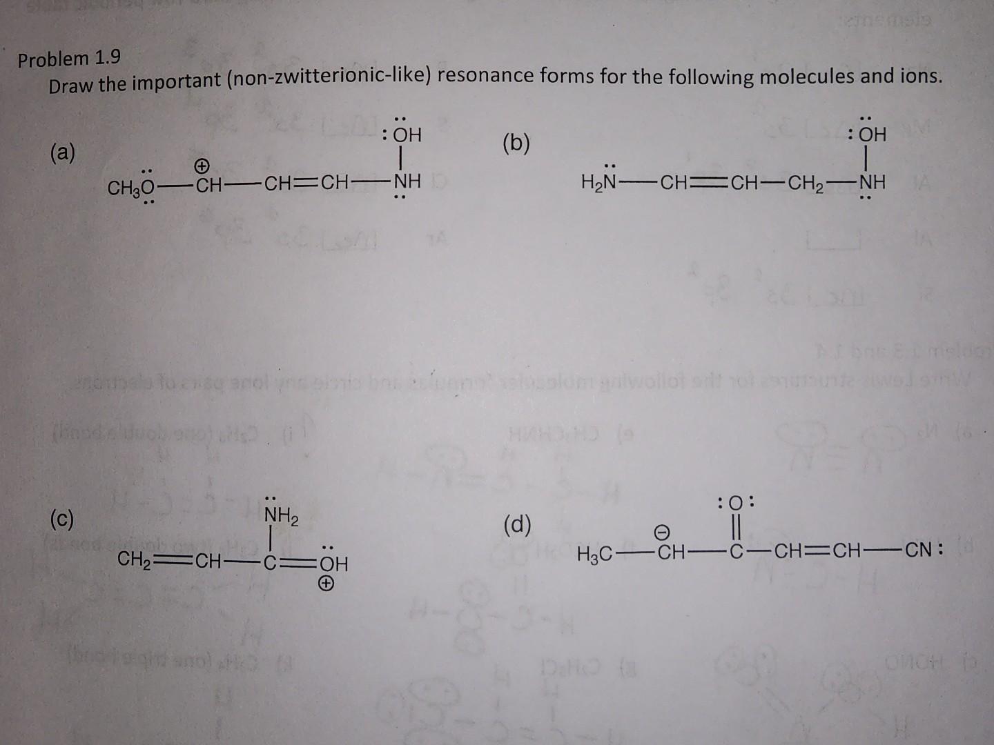  Problem 1.9 Draw the important (non-zwitterionic-like) resonance forms for the following