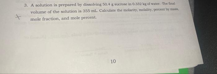  3. A solution is prepared by dissolving 50.4g sucrose in 0.332kg