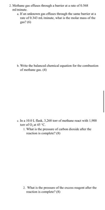 please show all work 2. Methane gas effuses through a barrier at